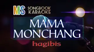 MAMA MONCHANG - HAGIBIS KARAOKE