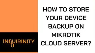 How to store your device backup on MikroTik cloud server?