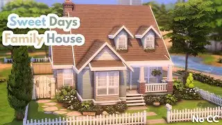 Sweet Days Family House ♥  The Sims 4 Speed Build (No CC)