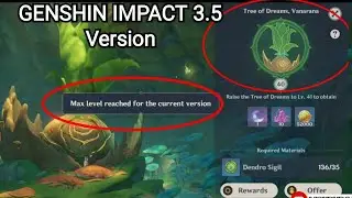 Genshin Impact 3.5 - Tree of Dreams Vanarana Still Max Level 40 For this Version