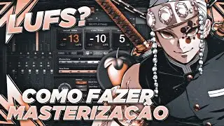 COMO FAZER A MASTERIZAÇÃO DA SUA MÚSICA!!! +LUFS (FL STUDIO 20) | DDM-EP:62