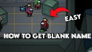 How to get blank name | Among Us