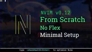 How To Setup Minimal Neovim 0.12 Config Guide From Scratch