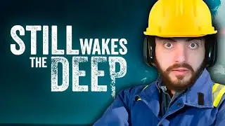 Você Vai Sobreviver? - Still Wakes the Deep: Terror na Plataforma de Petróleo!