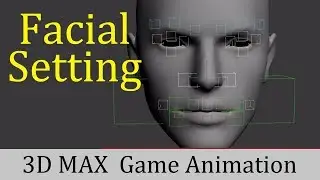 Facial setting of Game Animation -  part 1