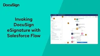 Invoking DocuSign eSignature with Salesforce Flow