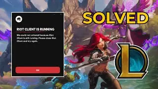 Riot Client Still Running Fix & Uninstall League of Legends