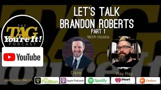 Let’s Talk Brandon Roberts Pt 1.