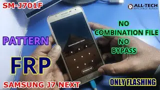 SAMSUNG J7 NEXT PATTERN & FRP REMOVE  FLASHING ODIN
