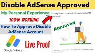 Disable AdSense Approved😍 | How To Approve Disable AdSense Account | Live Proof