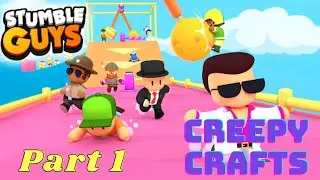 Stumble Guys gameplay part#1|Creepy crafts