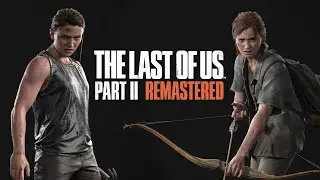 The Last of Us Part II Remastered TRAILER BREAKDOWN! And details you missed!