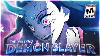 Demon Slayer - The Weeknd🌠