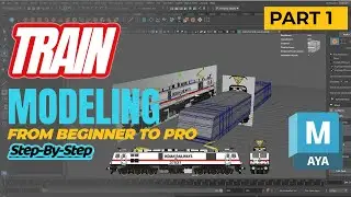 Beginner's Guide to Maya Train Modeling from Scratch : TRAIN MODELING PART 1