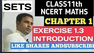 Ch1 sets Class 11 Maths NCERT Ex 1.3 Introduction