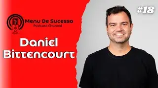MENU DE SUCESSO #18 | DANIEL BITTENCOURT