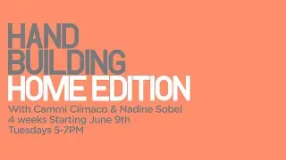 BKLYN CLAY Online: Take Handbuilding Home Edition with Cammi & Nadine