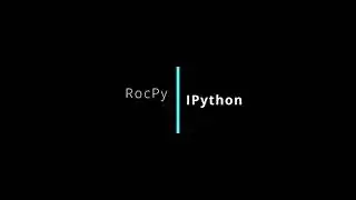IPython - RocPy May 18th 2021