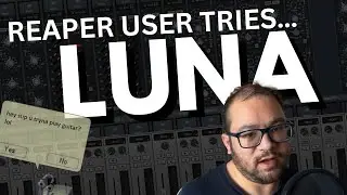 Reaper user tries UAD LUNA! The shocking results!