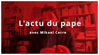 Actualité du Pape et du Vatican / Décembre 2024