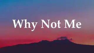 [Lyrics] Why Not Me - Enrique Iglesias