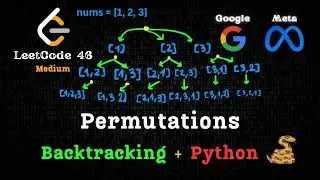 Giải thích PERMUTATIONS - Câu hỏi phỏng vấn GOOGLE và META dùng BACKTRACKING - PYTHON - LeetCode 46