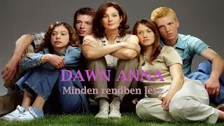 Dawn Anna - Minden rendben lesz (2005) 🎞