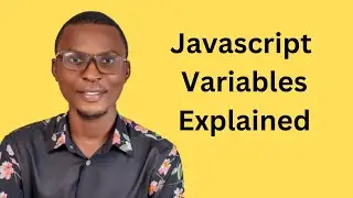 JavaScript Variables Explained
