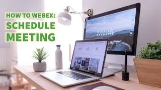How to Schedule a Meeting with Webex