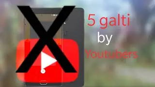 5 galti jo sab youtuber kartein hain