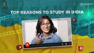 Top Reasons to Study in India | The Study In India Experience