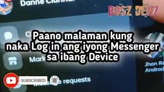 Paano malaman kung naka Log in ang iyong Messenger sa ibang Device | Cellphone Tips and Tutorial