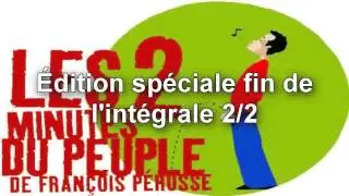 Les deux minutes du peuple - L'intégrale (PARTIE 33)