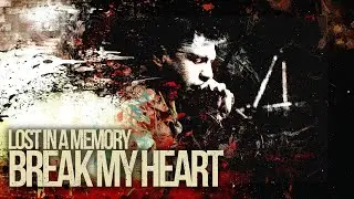 Lost in a Memory - Break My Heart (Official Lyric Video)