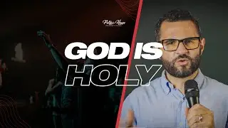 GOD IS Holy - Pst. Courtney Lowe
