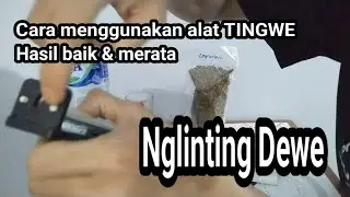 CARA MENGGUNAKAN ALAT LINTING TEMBAKAU TINGWE ( Nglinting Dewe )