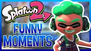 SPLATOON 2 FUNNY MOMENTS