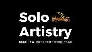 Solo Artistry | What is it? | Streetfunk