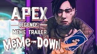 Apex Legends - Memedown  |  Apex Legends Season 3 - Meltdown Meme Trailer