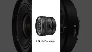 E PZ 10-20mm F4 G Lens Spotlight