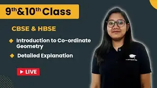 Introduction to Co-ordinate Geometry | 9th CBSE & HBSE | New Batch 2023-24 