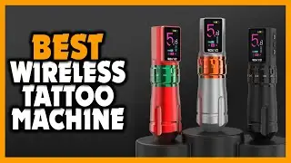 ✅Top 5 Best Affordable Wireless Tattoo Machine Review [2025]