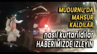 Mahsur Kaldılar! Nasıl kurtarıldılar?