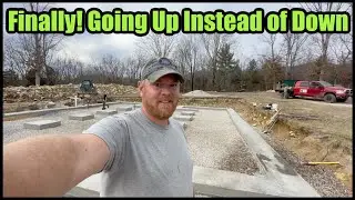 Finally! Going Up Instead of Down | Homestead House Build Episode 5