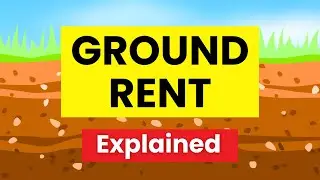 What is GROUND RENT in UK property? QUICK GUIDE