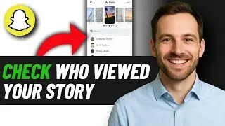 How To See Who Viewed Your Snapchat Story (2025 GUIDE)
