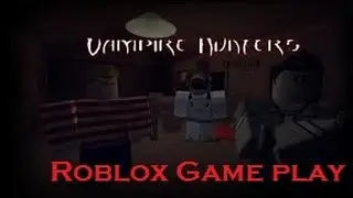 ROBLOX: Vampire Hunters [BETA] Game Review