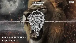 Mind Compressor - Like A Slut