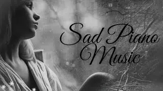 SAD PIANO MUSIC//INSTRUMENTAL MUSIC//RELAXATION MUSIC.