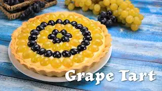 Grape Tart Recipe | How to Make a Fruit Tart